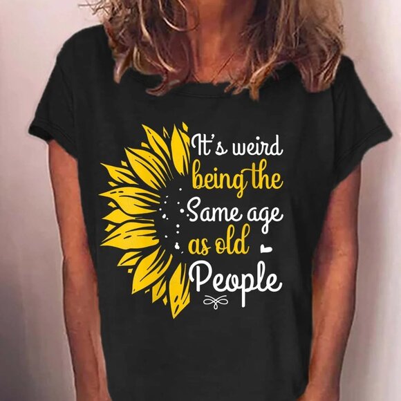 Other - It’s Weird Being The Same Age As Old People Loose Cotton T-Shirt